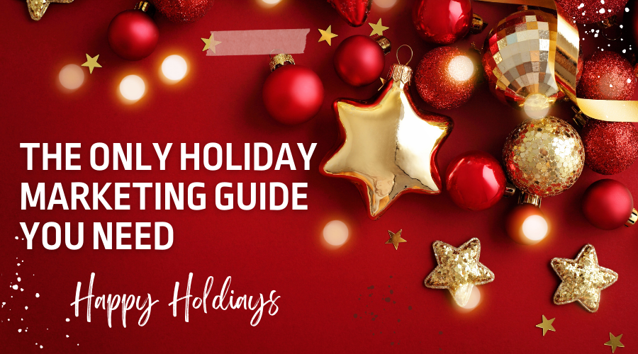 A Complete Guide To 2021 Holiday Marketing