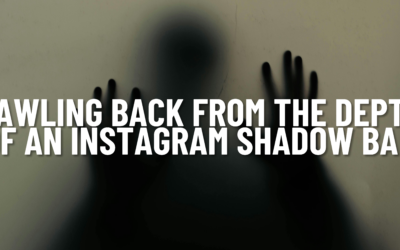 Crawling Back From the Depths of An Instagram Shadow Ban
